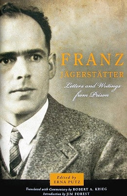 Franz Jagerstatter: Letters and Writings from Prison Paperback Orbis Books