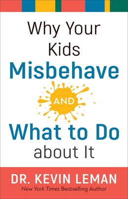 Why Your Kids Misbehave--And What to Do about It Paperback Fleming H. Revell Company