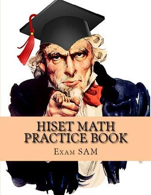 HiSET Math Practice Book: 250 HiSET Math Practice Test Questions Paperback Exam Sam Study AIDS and Media