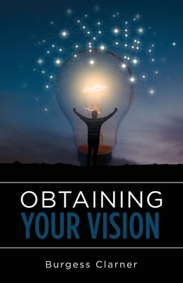 Obtaining Your Vision Paperback Xulon Press