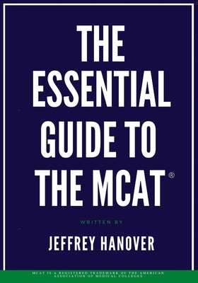 The Essential Guide to the MCAT(R) Paperback Independently Published