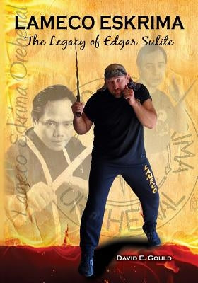 Lameco Eskrima: The Legacy of Edgar Sulite Paperback Tambuli Media