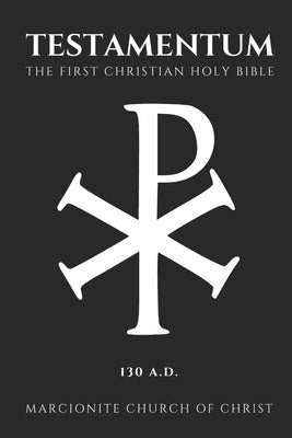 The Testamentum: The First Christian Holy Bible Paperback Independently Published