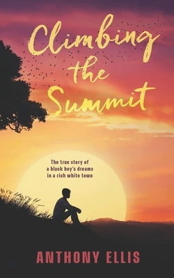 Climbing The Summit Paperback Anthony Ellis
