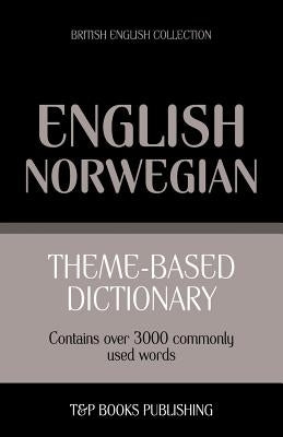 Theme-based dictionary British English-Norwegian - 3000 words Paperback T&p Books