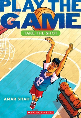 Take the Shot (Play the Game #2) Paperback Scholastic Inc.