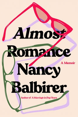 Almost Romance: A Memoir Paperback Little a