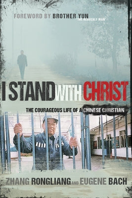 I Stand with Christ: The Courageous Life of a Chinese Christian Paperback Whitaker House