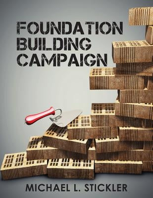 Foundation Building Campaign: Second Edition Paperback Vision Group, Ltd
