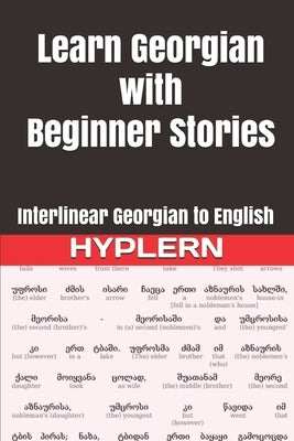 Learn Georgian with Beginner Stories: Interlinear Georgian to English Paperback Bermuda Word