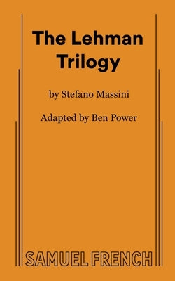The Lehman Trilogy Paperback Samuel French, Inc.