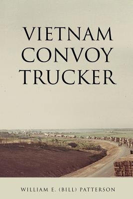 Vietnam Convoy Trucker Paperback Xulon Press