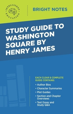 Study Guide to Washington Square by Henry James Paperback Influence Publishers