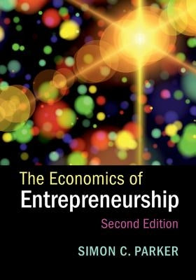 The Economics of Entrepreneurship Paperback Cambridge University Press
