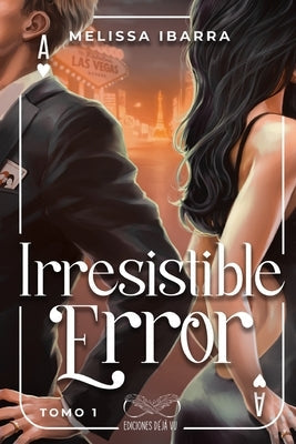 Irresistible Error (Tomo 1) by Ediciones, Déjàvu