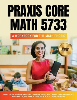 Praxis Core Math 5733: A Workbook for the Math Phobic Paperback Superlative Press