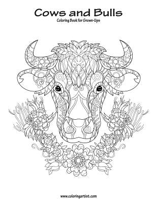 Cows and Bulls Coloring Book for Grown-Ups 1 Paperback Createspace Independent Publishing Platform