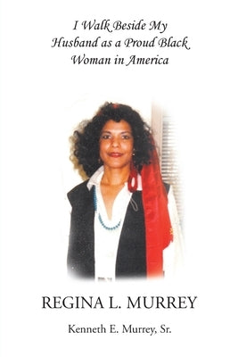 I Walk Beside My Husband as a Proud Black Woman in America Paperback Covenant Books