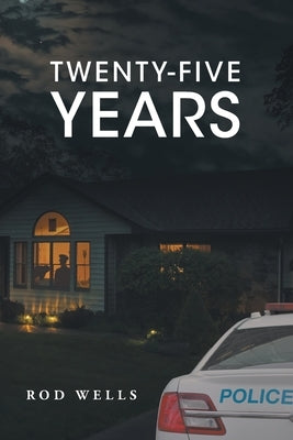 Twenty-Five Years by Wells, Rod