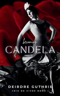 Becoming Candela Paperback Mbw Publishing Enterprises