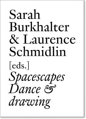 Spacescapes Dance & Drawing Paperback Jrp Ringier