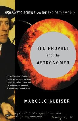 The Prophet and the Astronomer: A Scientific Journey to the End of Time Paperback W. W. Norton & Company