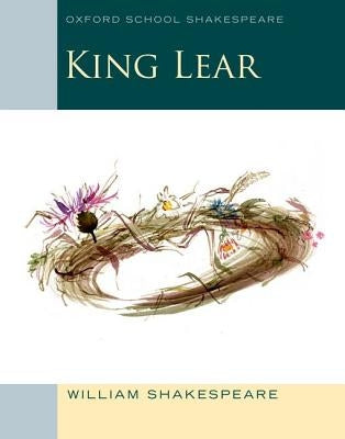 King Lear: Oxford School Shakespeare Paperback Oxford University Press, USA