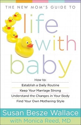 New Mom's Guide to Life with Baby Paperback Fleming H. Revell Company