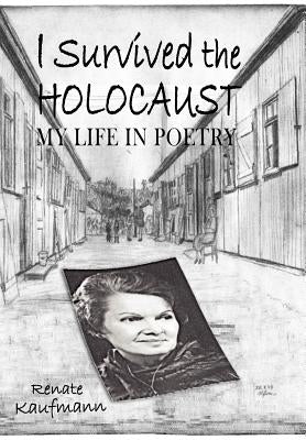 I Survived The Holocaust: My Life In Poetry Paperback Olive Press Publisher