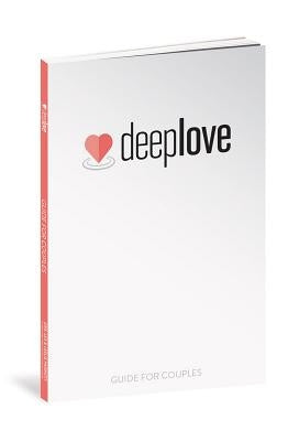Deep Love Guide for Couples Outreach, Inc.