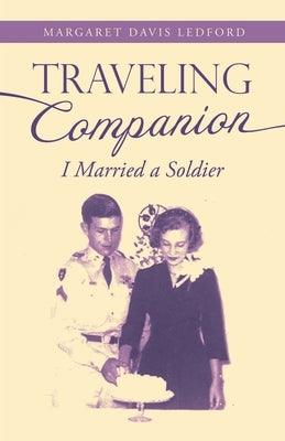 Traveling Companion: I Married a Soldier WestBow Press