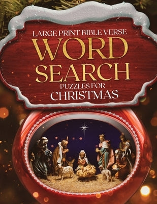 Large Print Bible Verse Word Search Puzzles for Christmas: Learn Scripture, Celebrate Advent, Fun Holiday Word Finds Paperback Heidi Kinney