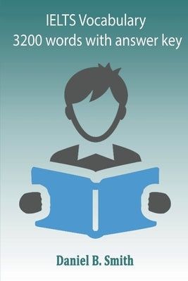 IELTS Vocabulary 3200 words with answer Key Paperback Daniel B. Smith