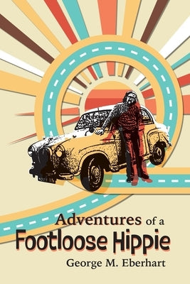 Adventures of a Footloose Hippie Paperback Burning Daylight
