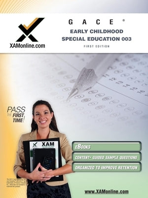 GACE Early Childhood Special Education 003, General Curriculum Paperback Xamonline.com