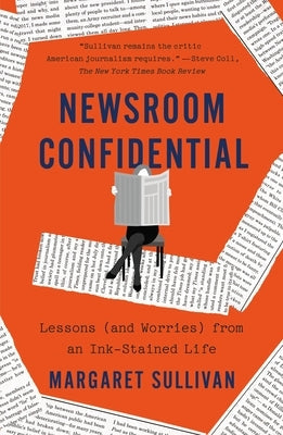 Newsroom Confidential: Lessons (and Worries) from an Ink-Stained Life Paperback St. Martin's Griffin