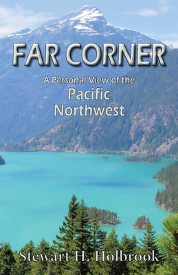 Far Corner: A personal view of the Pacific Northwest Paperback Epicenter Press (WA)
