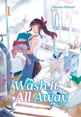 Wash It All Away 01 by Hattori, Mitsuru