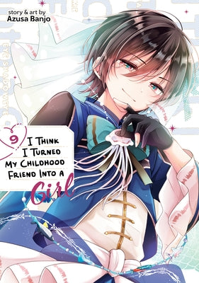 I Think I Turned My Childhood Friend Into a Girl Vol. 9 by Banjo, Azusa