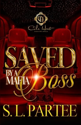 Saved By A Mafia Boss by Partee, S. L.