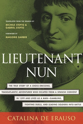 Lieutenant Nun: Memoir of a Basque Transvestite in the New World Beacon Press