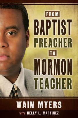 From Baptist Preacher to Mormon Teacher Paperback Cfi