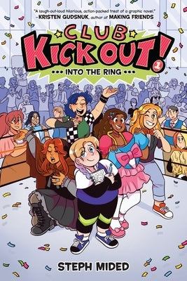 Club Kick Out!: Into the Ring: A Graphic Novel by Mided, Steph