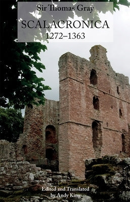 Sir Thomas Gray: Scalacronica (1272-1363) Paperback Surtees Society