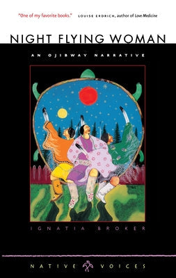 Night Flying Woman: An Ojibway Narrative Paperback Borealis Books