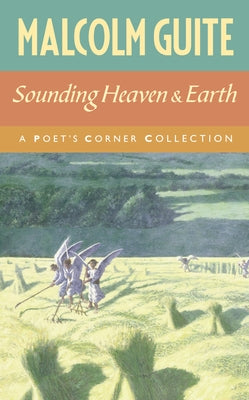 Sounding Heaven and Earth: A Poet's Corner Collection Paperback Canterbury Press Norwich