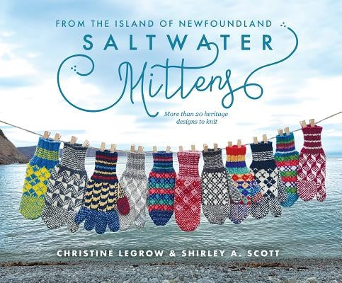 Saltwater Mittens: From the Island of Newfoundland, More Than 20 Heritage Designs to Knit Paperback Boulder Books