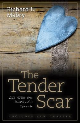 The Tender Scar: Life After the Death of a Spouse Paperback Kregel Publications