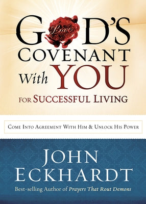 God's Covenant with You for Life and Favor: Come Into Agreement with Him and Unlock His Power Paperback Charisma House