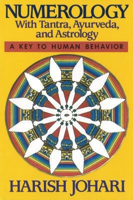 Numerology: With Tantra, Ayurveda, and Astrology Paperback Destiny Books